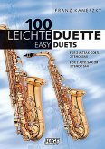 100 leichte Duette für 2 Altsaxophone Spielpartitur 100 leichte Duette für 2 Altsaxophone Spielpartitur