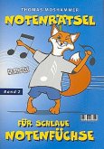 Notenrätsel für schlaue Notenfüchse. Bd.2 Notenrätsel für schlaue Notenfüchse. Bd.2