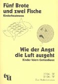 Fünf Brote und zwei Fische und Wie der Angst die Luft ausgeht 2 Kinderbeatmessen