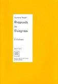 Rhapsodie in Bluegrass für 3 Violinen Partitur und Stimmen Rhapsodie in Bluegrass für 3 Violinen Partitur und Stimmen