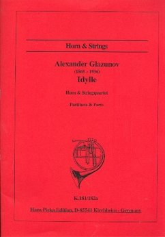 Idylle für Horn und Streichquartett Partitur und Stimmen Idylle für Horn und Streichquartett Partitur und Stimmen