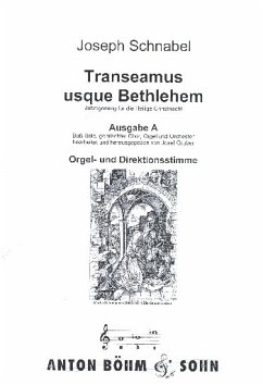 Cover Transeamus usque Bethlehem Ausgabe A für Baß, gem Chor, Orgel (Orchester) Orgelstimme (= Direktion)