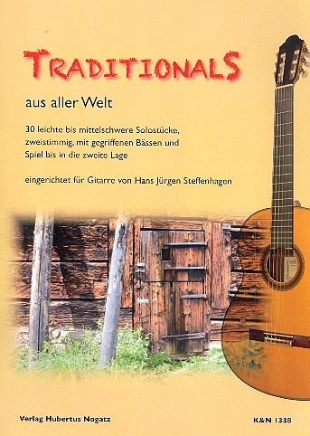 Traditionals aus aller Welt: für Gitarre Traditionals aus aller Welt: für Gitarre