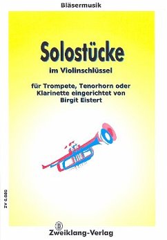 Cover Solostücke im Violinschlüssel für Trompete, Tenorhorn oder Klarinette