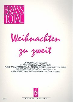 Cover Weihnachten zu zweit 30 Weihnachtslieder in anspruchsvollen Sätzen für 2 Trompeten (Wald-, Tenorhörner, Klar) und Gitarre (Keyb, Klav ad lib)