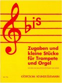 Bis Zugaben und kleine Stücke für Trompete und Orgel