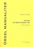 Ich steh an deiner Krippen hier für Orgel