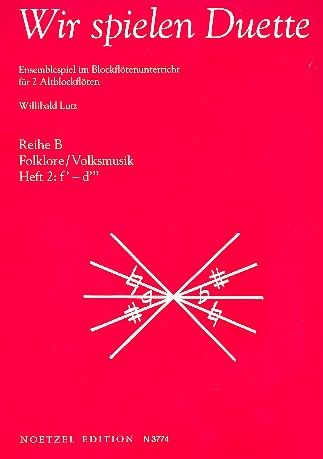 Wir spielen Duette Reihe B Band 2 für 2 Altblockflöten Spielpartitur