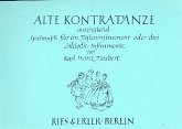 Alte Kontratänze aus England Spielmusik für ein Tasteninstrument oder 3 Melodieinstrumente Alte Kontratänze aus England Spielmusik für ein Tasteninstrument oder 3 Melodieinstrumente