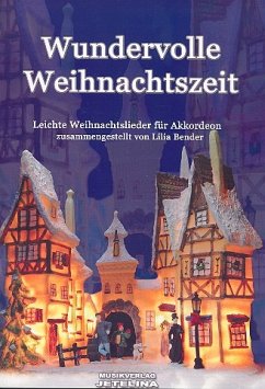 Wundervolle Weihnachtszeit Leichte Weihnachtslieder für Akkordeon (mit Text)