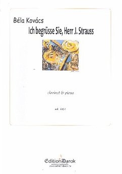 Ich begrüsse Sie Herr Johann Strauß für Klarinette und Klavier