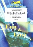 Strike up the Band für 5 Saxophone (Keyboard und Schlagzeug ad lib) Partitur und Stimmen Strike up the Band für 5 Saxophone (Keyboard und Schlagzeug ad lib) Partitur und Stimmen