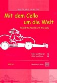 Mit dem Cello um die Welt Band 1 für Violoncello und Klavier Mit dem Cello um die Welt Band 1 für Violoncello und Klavier