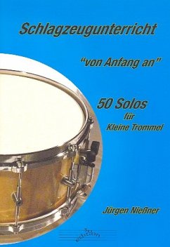 Cover Schlagzeugunterricht von Anfang an - 50 Solos für Kleine Trommel