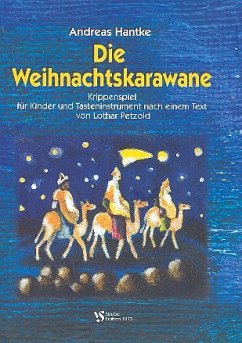 Cover Die Weihnachtskarawane Krippenspiel für Kinder und Tasteninstrument Partitur