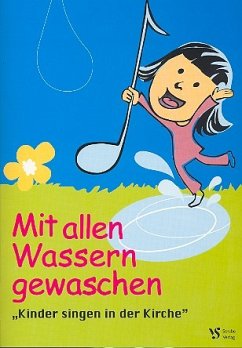 Cover Mit allen Wassern gewaschen für Kinderchor und Orgel Partitur