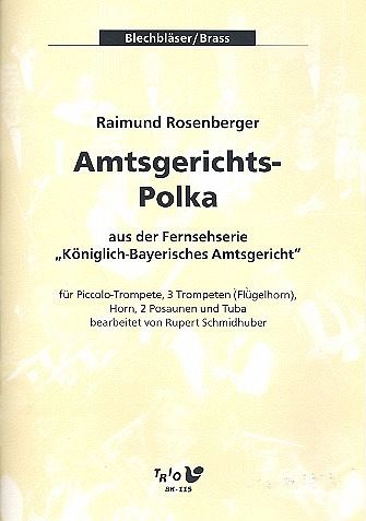 Amtsgerichts-Polka für Piccolo-Trompete, 3 Trompeten, Horn, 2 Posaunen und Tuba Partitur und Stimmen