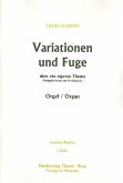 Variationen und Fuge über ein eigenes Thema für Orgel