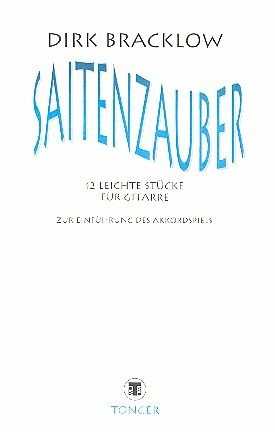 Saitenzauber 12 leichte Stücke für Gitarre zur Einführung des Akkordspiels