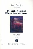 Die sieben letzten Worte Jesu am Kreuz für Orgel Die sieben letzten Worte Jesu am Kreuz für Orgel