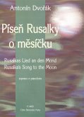 Rusalkas Lied an den Mond für Gesang (hoch) und Klavier (en/dt/tsch)