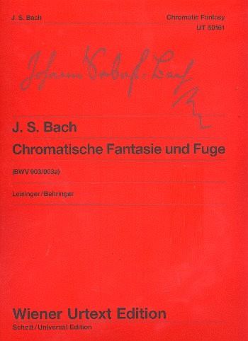 Bach, J: Chromatische Fantasie und Fuge Bach, J: Chromatische Fantasie und Fuge