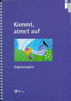 Cover Kommt atmet auf - Orgelvorspiele für Orgel
