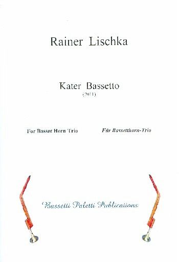 Kater Bassetto für 3 Bassetthörner Partitur und Stimmen