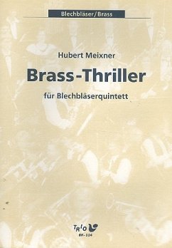 Cover Brass-Thriller für 2 Trompeten, Horn in F, Posaune und Tuba Partitur und Stimmen