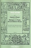 Dialogus - in festo annuntiationis Mariae für 3 Stimmen, 2 Viole de bracci und Orgel 4 Partituren und Instrumentalstimmen (Bc nicht ausgesetzt) Dialogus - in festo annuntiationis Mariae für 3 Stimmen, 2 Viole de bracci und Orgel 4 Partituren und Instrumentalstimmen (Bc nicht ausgesetzt)