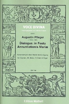 Dialogus - in festo annuntiationis Mariae für 3 Stimmen, 2 Viole de bracci und Orgel 4 Partituren und Instrumentalstimmen (Bc nicht ausgesetzt)