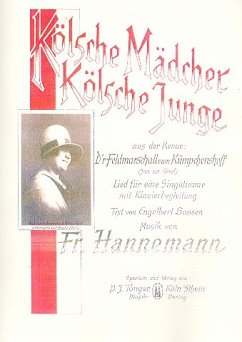 Kölsche Mädcher kölsche Junge: für Gesang und Klavier