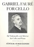 Fauré for Cello für Violoncello und Klavier Fauré for Cello für Violoncello und Klavier