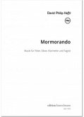 Mormorando - Musik für Flöte, Oboe, Klarinette und Fagott Partitur und Stimmen Mormorando - Musik für Flöte, Oboe, Klarinette und Fagott Partitur und Stimmen