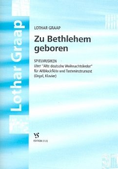 Cover Zu Bethlehem geboren für Altblockflöte und Klavier Spielmusiken über alte deutsche Weihnachtslieder