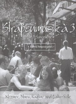 Cover Straßenmusik ŕ 3 Klezmer Blues, Ragtime und Latin-Folk für 3 Saxophone, 3. Tenorsaxophon