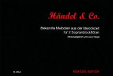 Händel und Co. Bekannte Melodien für 2 Sopranblockflöten Spielpartitur Händel und Co. Bekannte Melodien für 2 Sopranblockflöten Spielpartitur