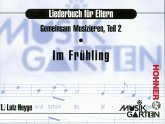 Gemeinsam musizieren Teil 2 Im Frühling, Liederbuch für Eltern Musikgarten