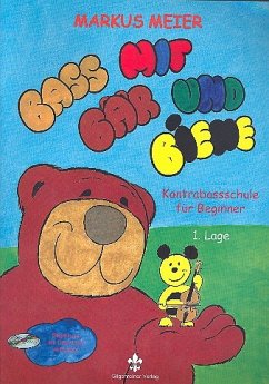 Bass mit Bär und Biene - Erste Lage für Kontrabass Bass mit Bär und Biene - Erste Lage für Kontrabass