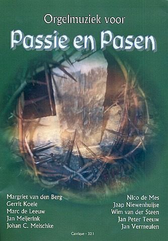 Orgelmuziek voor Passie en Pasen Orgelmuziek voor Passie en Pasen