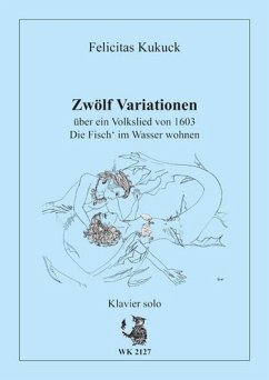12 Variationen über Die Fisch' im Wasser wohnen für Klavier Cover 12 Variationen über Die Fisch' im Wasser wohnen für Klavier