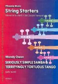 Seriously simple Samba und Terrifyingly Tortuous Tango für Streicher Partitur und Stimmen Seriously simple Samba und Terrifyingly Tortuous Tango für Streicher Partitur und Stimmen