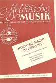 Hochzeitsnacht im Paradies - Tanz-Potpourri: für Salonorchester Direktion und Stimmen Hochzeitsnacht im Paradies - Tanz-Potpourri: für Salonorchester Direktion und Stimmen