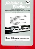 Heinz Rühmann: Seine großen Erfolge für E-Orgel / Keyboard Melodie und Rhythmus Band 57
