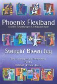 Swingin' Brown Jug: für variables Blasorchester Partitur und Stimmen Swingin' Brown Jug: für variables Blasorchester Partitur und Stimmen