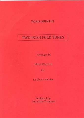 2 Irish Folk Tunes for flute, oboe, clarinet, horn and bassoon score and parts