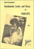 Rumänische Lieder und Tänze Band 1: 10 Lieder für Panflöte mit Harmonien zur improvisierten Begleitung (Gitarre, Klavier)