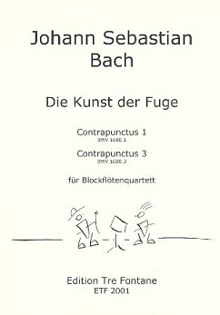 Die Kunst der Fuge Contrapunctus 1 und 3 für 4 Blockflöten (SATB) Partitur und Stimmen