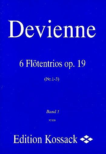 6 Trios op.19 Band 1 (Nr.1-3) für 3 Flöten Partitur und Stimmen 6 Trios op.19 Band 1 (Nr.1-3) für 3 Flöten Partitur und Stimmen