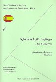 Spanisch für Anfänger für 1-3 Gitarren Partitur und Stimmen Spanisch für Anfänger für 1-3 Gitarren Partitur und Stimmen